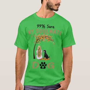 99 Sicher, mein Seelenverwandter ist ein kleiner S T-Shirt