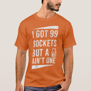 99 Steckdosen, jedoch 10 mm 1 Auto  T-Shirt