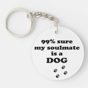 99% sûr que mon âme soeur est un chien - Citatio