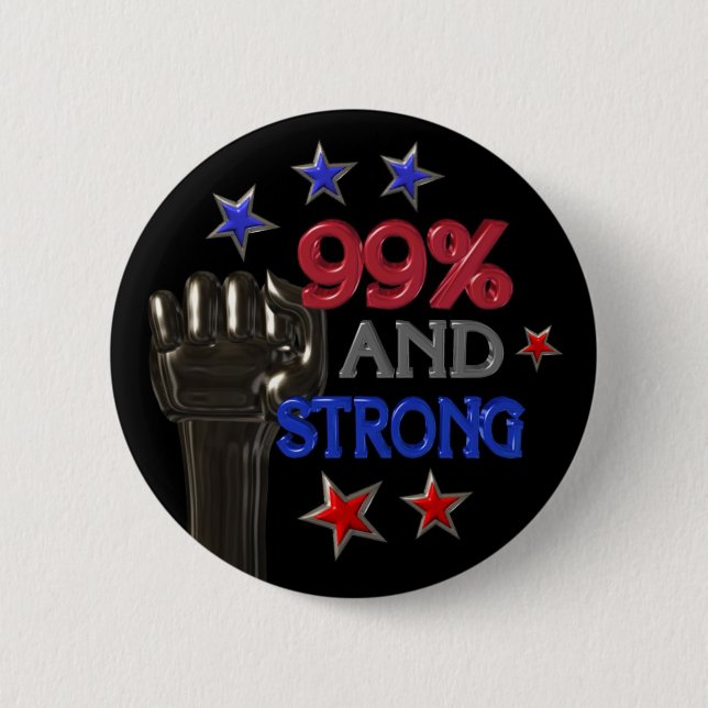 99% und starker Protest pinback Knopf Button (Vorderseite)