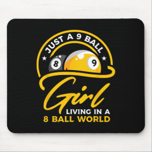 9 Ball Girl lebt in 8 Ball World Pool Snooker Bi Mousepad