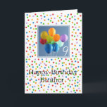 9. Geburtstagskarte farbige Ballons Brother Karte<br><div class="desc">Erstellt aus einem Original Studio Porto Sabbia Foto! Diese farbige Balloons-Geburtstagskarte ist als altersspezifische Karte im Alter von 1 bis 12 Jahren,  in verschiedenen Sprachen,  für verschiedene spezifische (Familien-)Beziehungen und als Geburtstagsparty-Einladung erhältlich.</div>