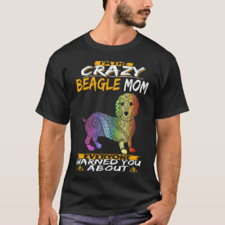 9 Ich bin die verrückte Beagle-Mama 108 T-Shirt