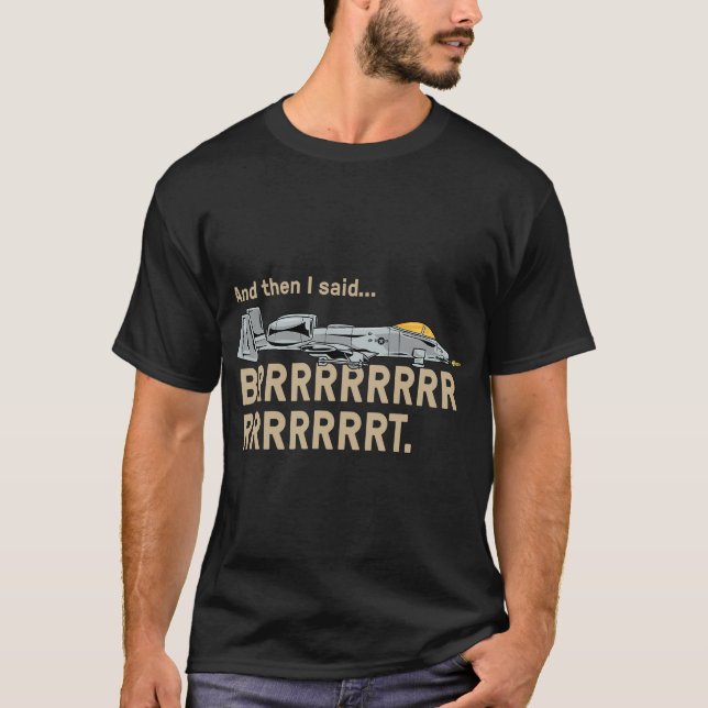 A10 Thunderbolzen Warthog BRRRRRRT Attack Jet Funn T-Shirt (Vorderseite)