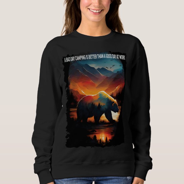 A Bad Day Camping Is Better Than A Good Day At Wor Sweatshirt (Vorderseite)