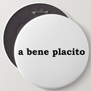 a bene placito button