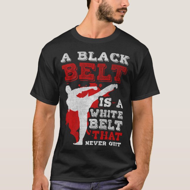A Black Belt Is A White Belt That Never Quit Jiu J T-Shirt (Vorderseite)