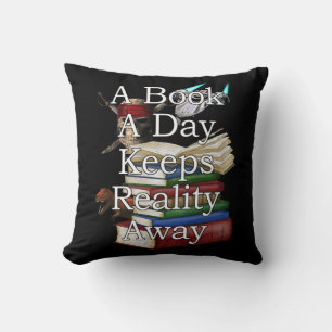 A Book A Day Keeps Reality Away Funny Book Reading Kissen