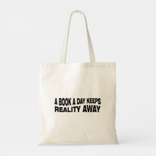 A Book A Day Keeps Reality Away Tragetasche