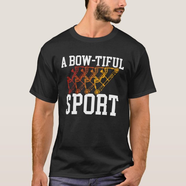 A Bow Tiful Sport Bow and Arrow Archery T-Shirt (Vorderseite)