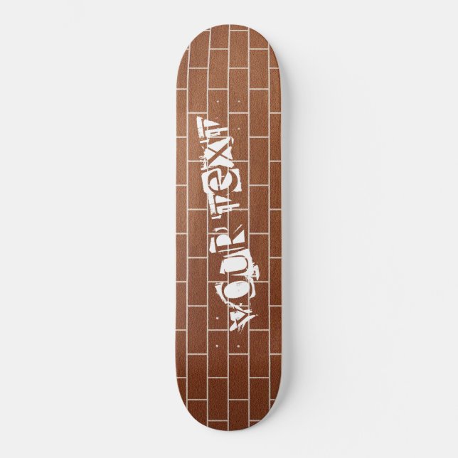 A Brick Wall - Custom Text / Name / More Skateboard (Vorderseite)