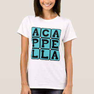 A Cappella, Gesang ohne Musik T-Shirt