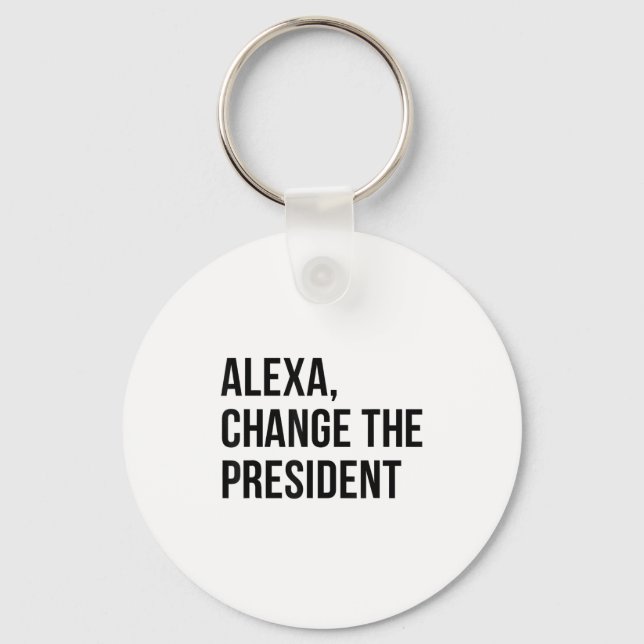 A Change The President Funny Saying Quote  Schlüsselanhänger (Vorderseite)