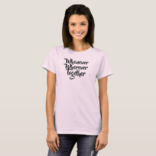 À chaque fois, partout, ensemble T-shirt