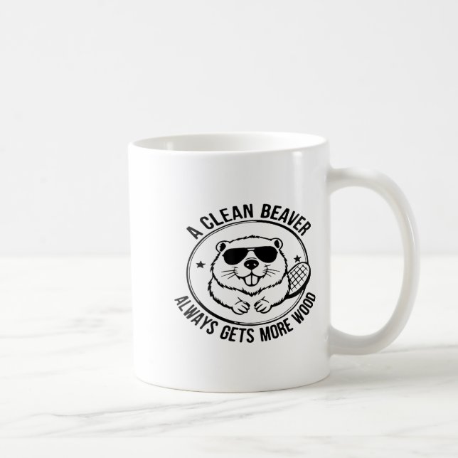 A Clean Beaver Always Gets More Wood Adults Joke M Kaffeetasse (Rechts)