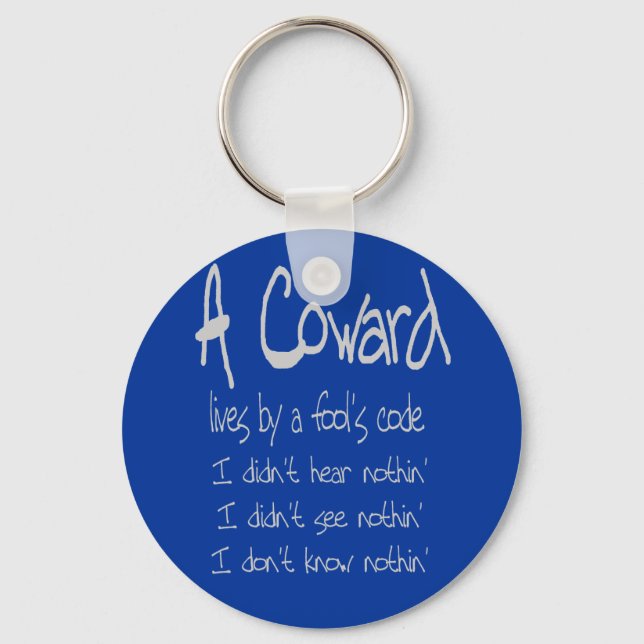A Coward's Code Keychain Schlüsselanhänger (Vorderseite)