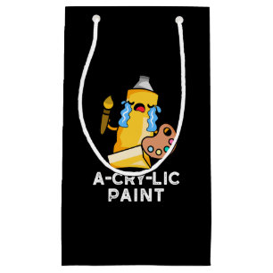 A-cry Paint Funny Artist Pun Dark BG Kleine Geschenktüte