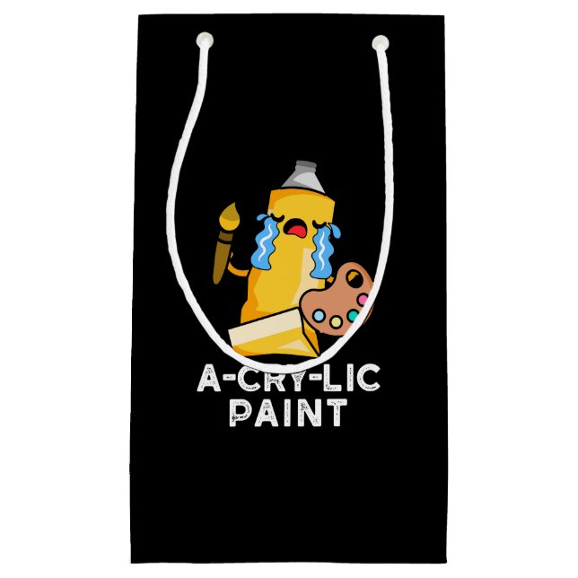 A-cry Paint Funny Artist Pun Dark BG Kleine Geschenktüte (Vorderseite)