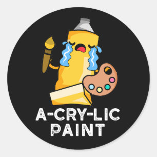 A-cry Paint Funny Artist Pun Dark BG Runder Aufkleber