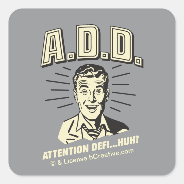A.D.D.: Aufmerksamkeit Defi... Hä? Quadratischer Aufkleber (Vorderseite)