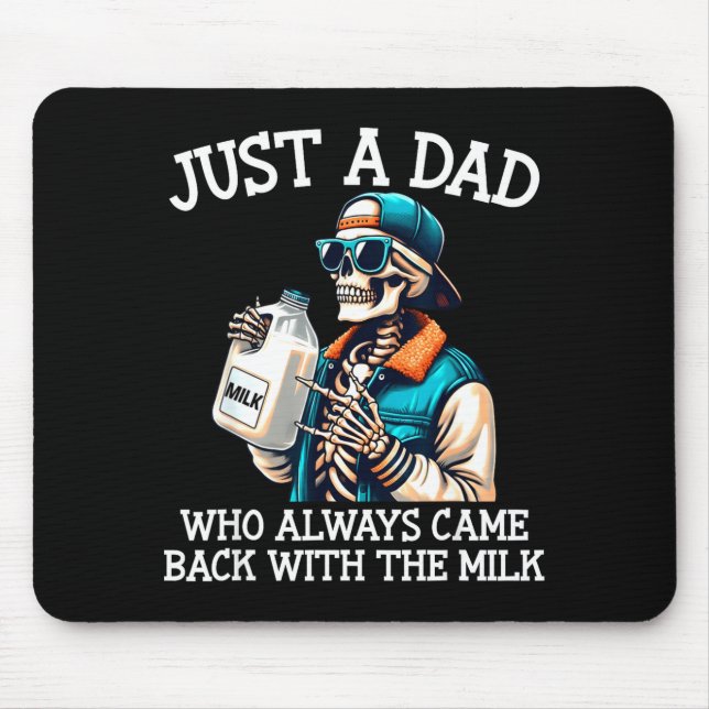 A dad who came back with the milk father's day  mousepad (Vorne)