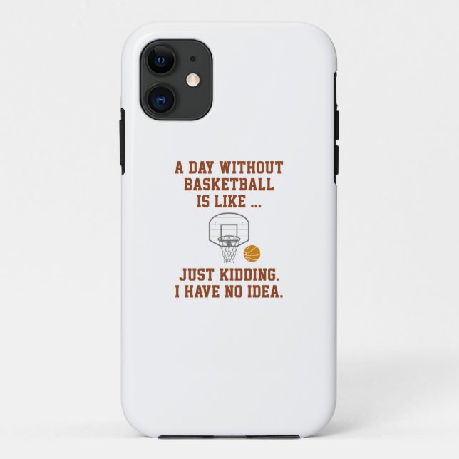 A Day Without Basketball Case-Mate iPhone Hülle (Rückseite)
