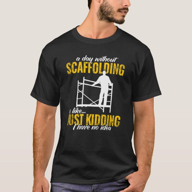 a day without scaffolding scaffolder  men Scaffold T-Shirt (Vorderseite)