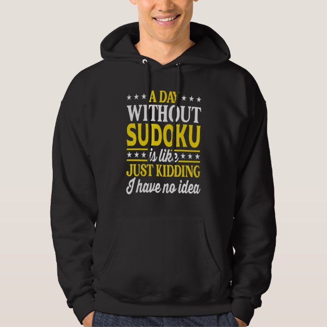 A Day Without Sudoku  Sudoku Hoodie (Vorderseite)