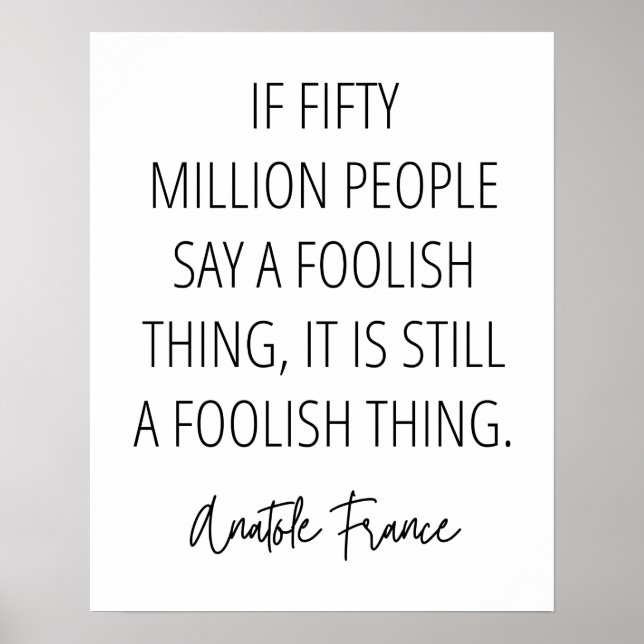 A Foolish Thing is a Foolish Thing No Matter What Poster (Vorne)