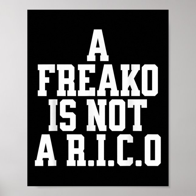 A Freako Is Not A Rico Supporter Party Lover  Poster (Vorne)