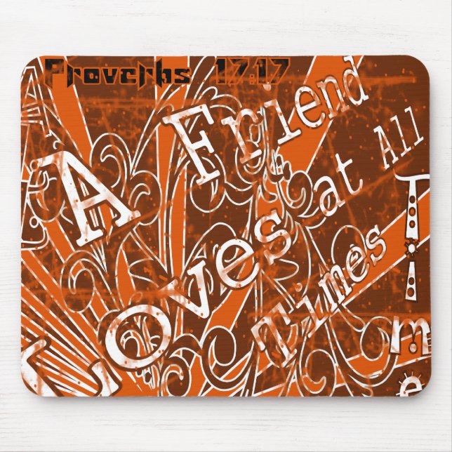 A Friend Lieben zu jeder Zeit - Mousepad (Vorne)