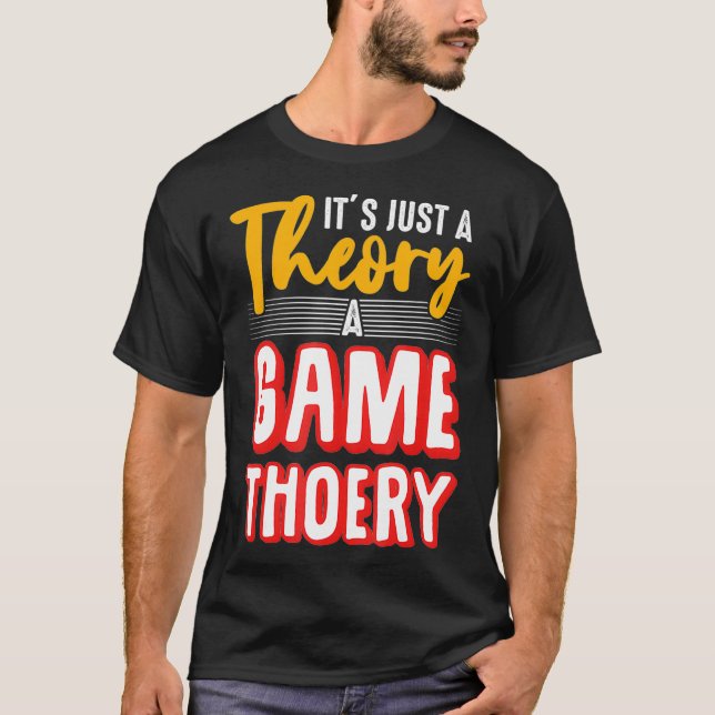 A Game Theory Student Mathematician Logical Thinke T-Shirt (Vorderseite)