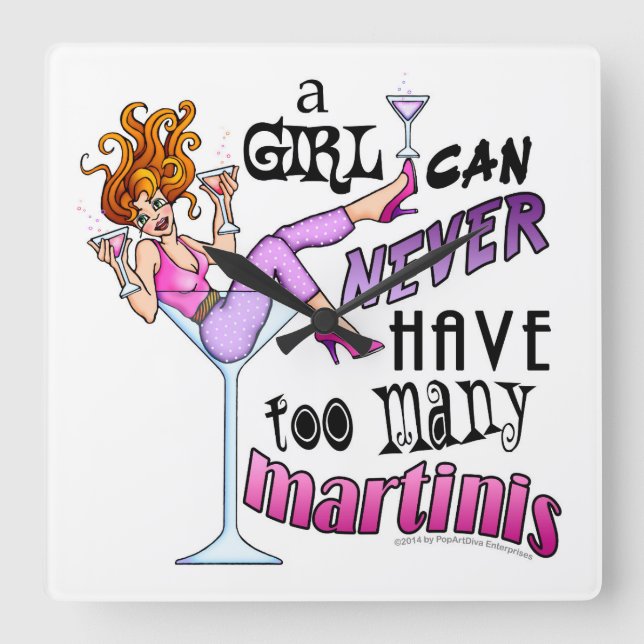 A Girl Can Never Have Too Many MARTINIS Quadratische Wanduhr (Vorderseite)