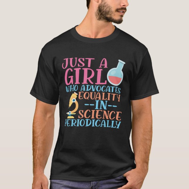 A Girl Who Advocate Equality In Science Steminist  T-Shirt (Vorderseite)