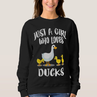 A Girl Who Loves Ducks Duck Owner Sweatshirt