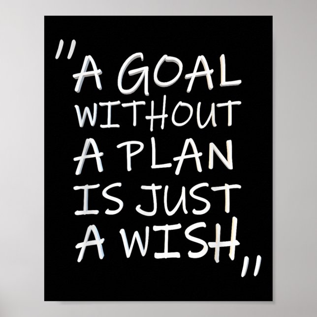 A Goal Without A Plan Is Just A Wi-shirt  Poster (Vorne)