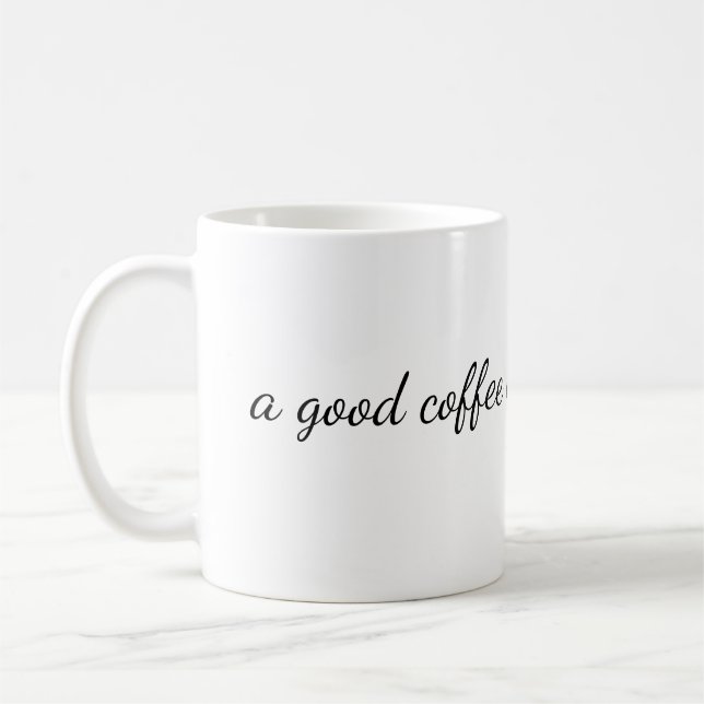 a good coffee in the mornings kaffeetasse (Links)