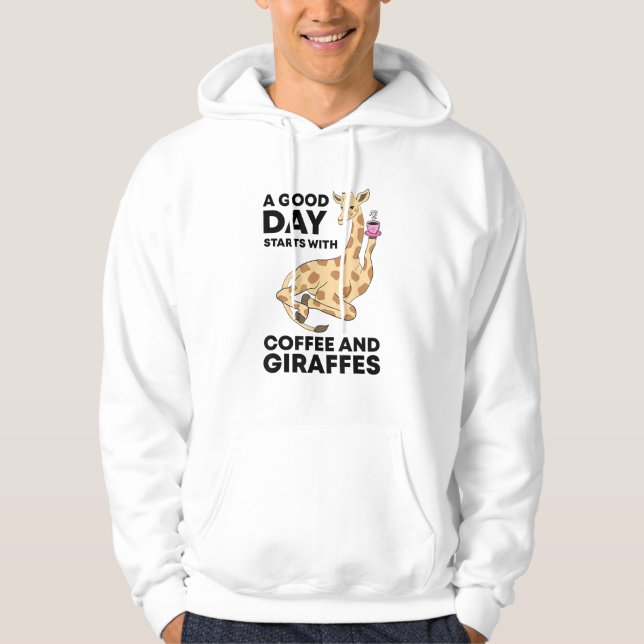 A Good Day Starts With Coffee & Giraffe Gift Funny Hoodie (Vorderseite)