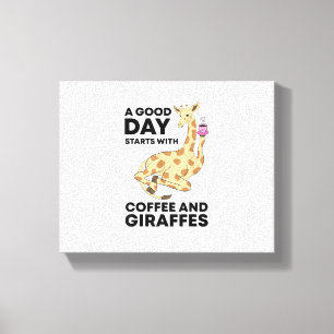 A Good Day Starts With Coffee & Giraffe Gift Funny Leinwanddruck