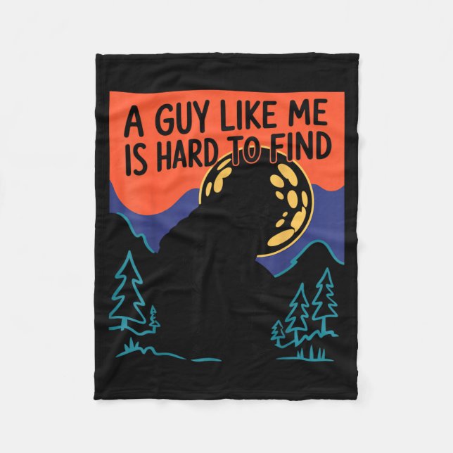 A Guy Like Me Is Hard To Find Bigfoot Sasquatch Fu Fleecedecke (Vorderseite)