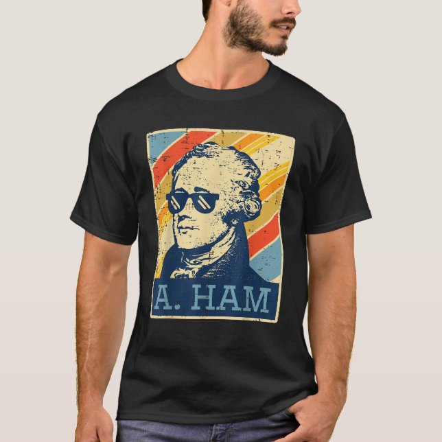 A Ham Alexander Hamilton Retro Funny Sprichwort Me T-Shirt (Vorderseite)