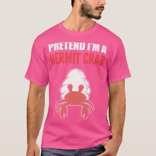 A Hermit Crab Aquaculturist T-Shirt
