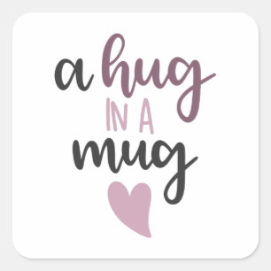 A hug in a mug quadratischer aufkleber