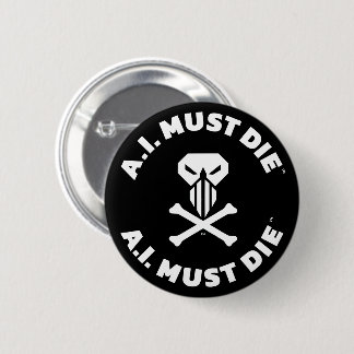 A.I. Must Die™ Logo (Weiße Schrift) Button Pin