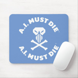 A.I. Must Die™ Logo (weißer Schriftart) Maus-Pad Mousepad