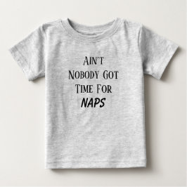 A int Niemand Got Zeit für Nickerchen T - Shirt