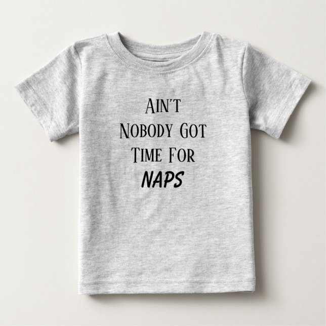 A int Niemand Got Zeit für Nickerchen T - Shirt (Vorderseite)