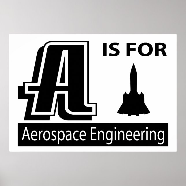 A Is For Aerospace Engineering Poster (Vorne)