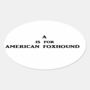 a is for american foxhound ovaler aufkleber
