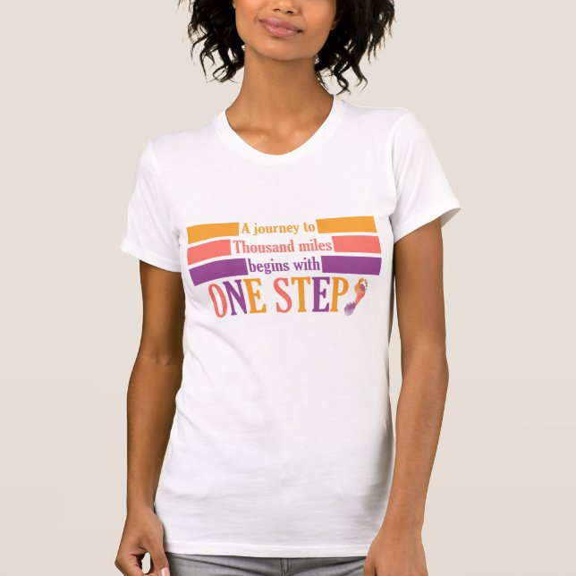 A journey to Thousand miles begins with one step T-Shirt (Vorderseite)